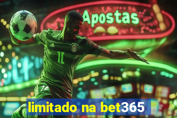 limitado na bet365